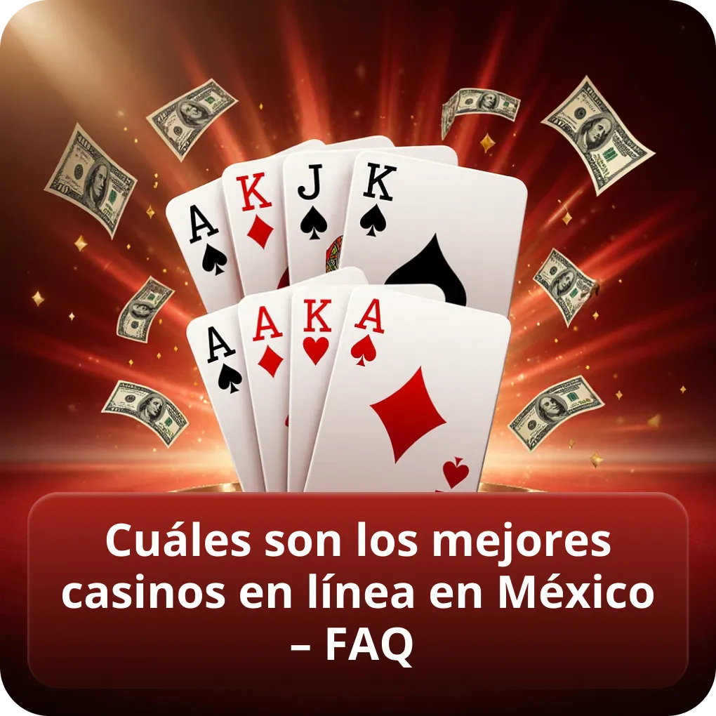 Cuáles son los mejores casinos en línea en México – FAQ