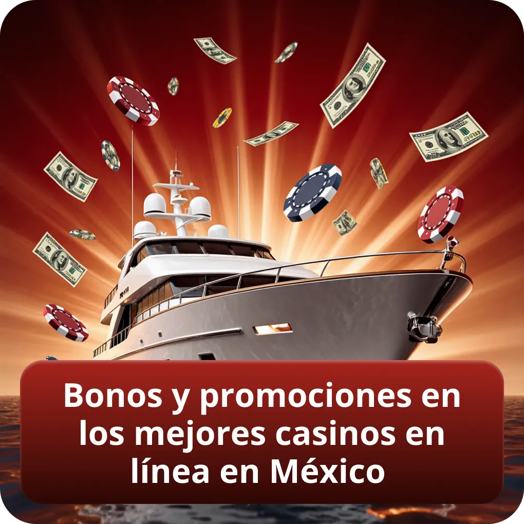 Bonos y promociones en los mejores casinos en línea en México