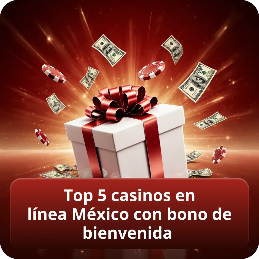 Top 5 casinos en línea México con bono de bienvenida