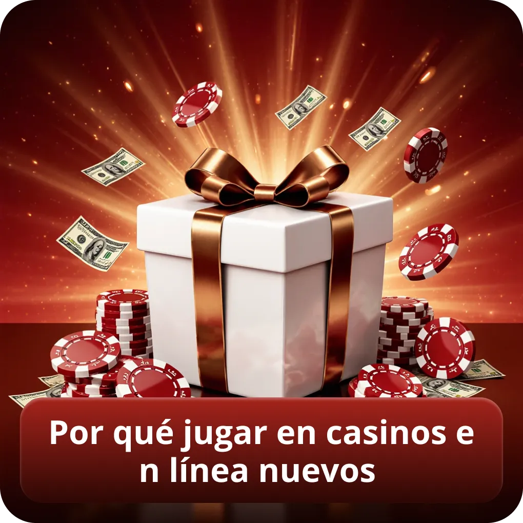 Por qué jugar en casinos en línea nuevos